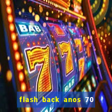 flash back anos 70 80 90 download gratis